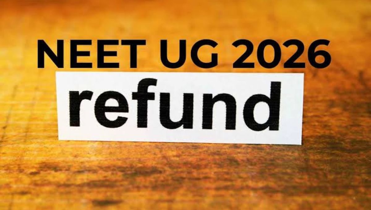 NEET UG 2026 Refund: